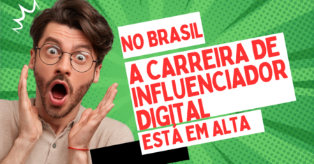 Carreira de influenciador digital: como começar e se destacar