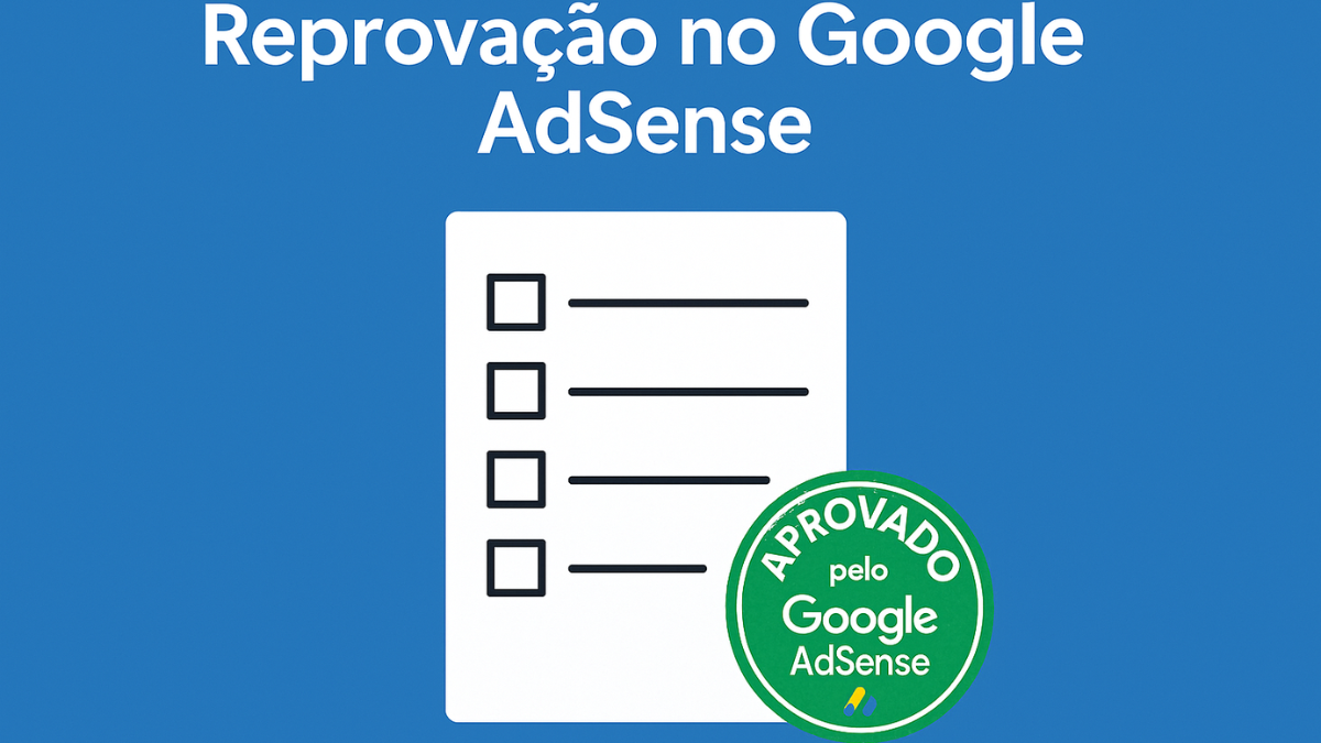 Imagem com checklist e selo verde de aprovação pelo Google AdSense, ilustrando os motivos de reprovação