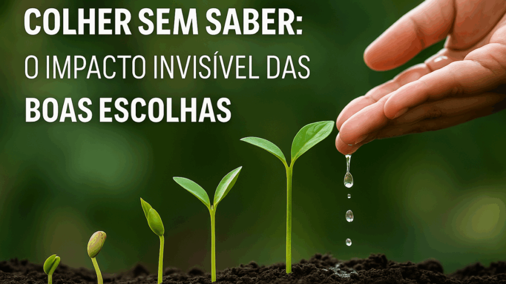 Mão regando pequenas mudas em crescimento no solo, representando boas escolhas