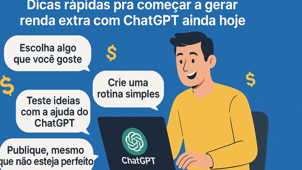 Homem usando o ChatGPT no notebook, com balões de fala contendo dicas como "Escolha algo que goste", "Crie uma rotina simples" e "Publique mesmo que não esteja perfeito".