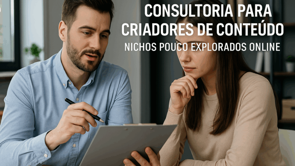 Consultoria para criadores de conteúdo, representando nichos pouco explorados online para negócios digitais